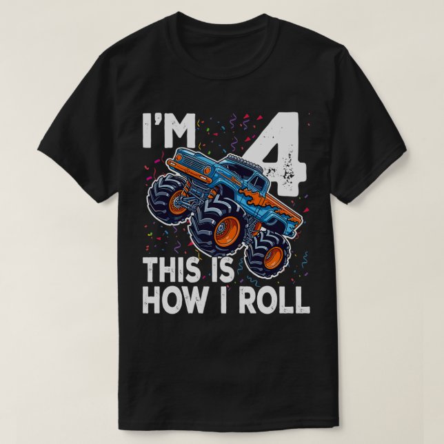Im 4 This is how I roll Monster Truck 4th Birthday T-Shirt (Design Front)