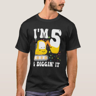 I'm 5 And Diggin It 5th Birthday Construction Exca T-Shirt