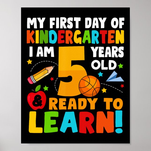 I'm 5 Ready To Learn My First Day Of School Kinder Poster (Front)