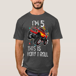 I'm 5 This Is How I Roll 5th Birthday Monster Truc T-Shirt