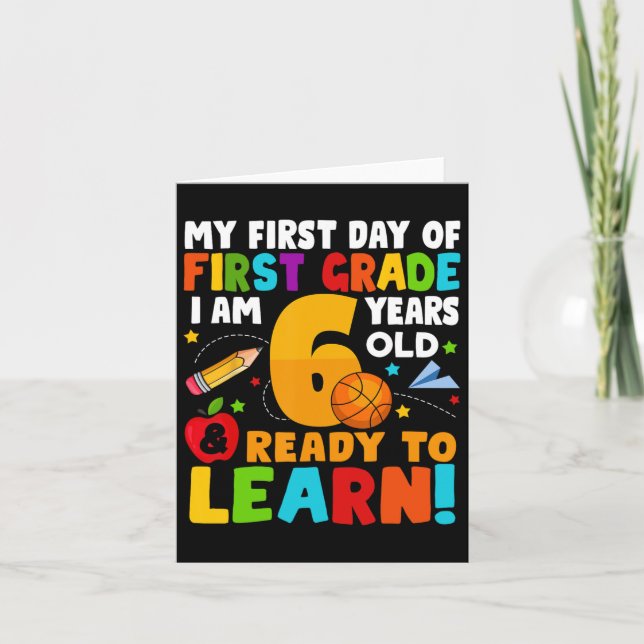 I'm 6 Ready To Learn My Ck To School First 1st Gra Card (Front)