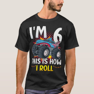 I'm 6 This is how I roll Monster Truck Men T-Shirt