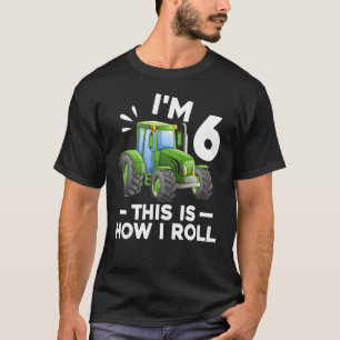 I'm 6 This Is How I Roll Tractor 6th Birthday Part T-Shirt