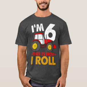 I'm 6 This Is How I Roll Truck Birthday Funny Wome T-Shirt