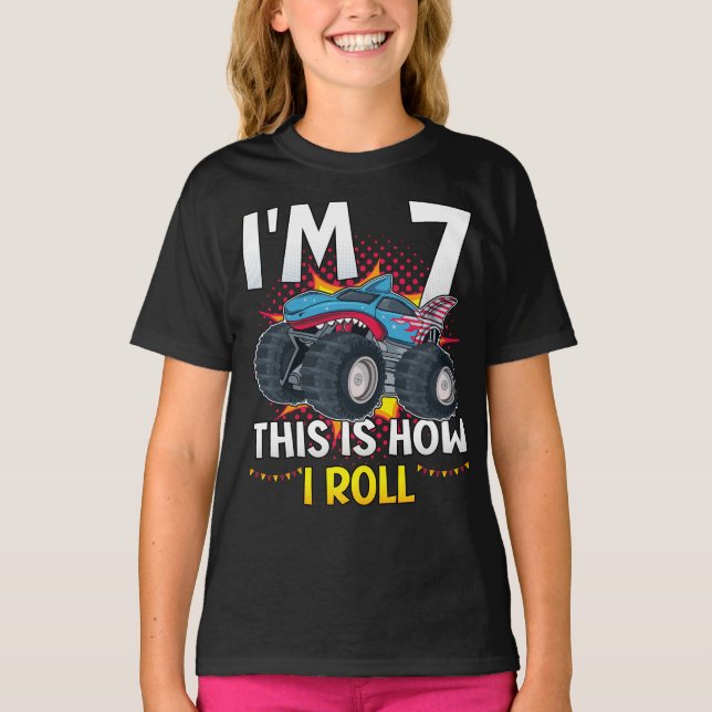 I'm 7 This is how I roll Monster Truck Girl T-Shirt (Front)