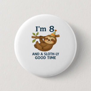 I'm 8 and a Sloth-ly Good Time Classic T-Shirt 6 Cm Round Badge