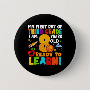 I'm 8 Ready To Learn My Ck To School Third 3rd Gra 6 Cm Round Badge