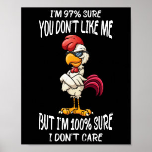 I'm 97% Sure You Don't Like Me But I'm Sure I Don' Poster