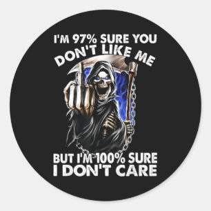 Im 97% Sure You Dont Like Me  Classic Round Sticker