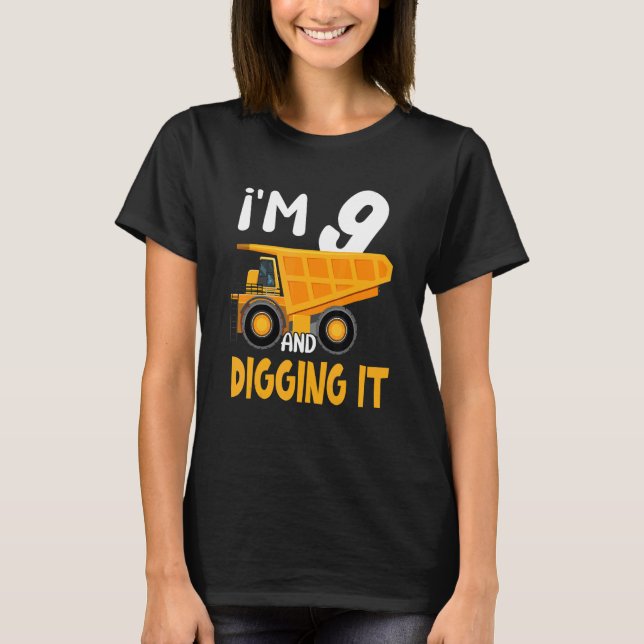 I'm 9 And Digging It Construction Excavator 9th Bi T-Shirt (Front)