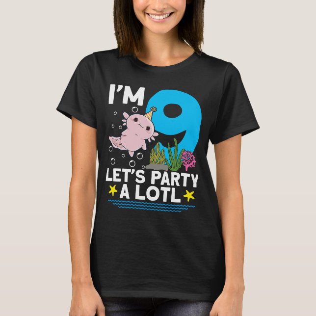 I'm 9 bday Axolotl party cute 9th Birthday Kids Ax T-Shirt (Front)