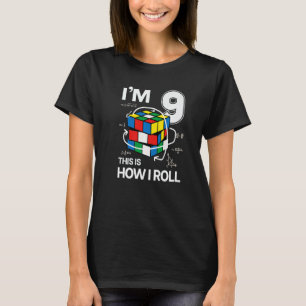 I'm 9 This Is How I Roll  Speed Cubing Birthday T-Shirt