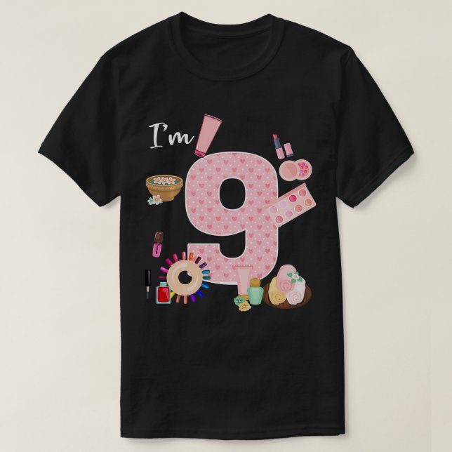 Im 9th Birthday Spa Nail Polish Makeup 9 Year Old  T-Shirt (Design Front)