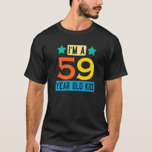 I'm A 59 Year Old Kid 59th Birthday Celebration T T-Shirt