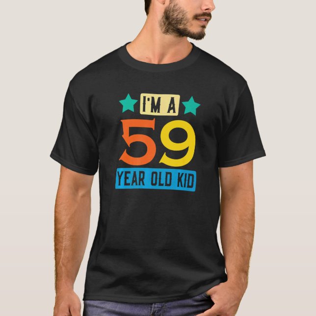 I'm A 59 Year Old Kid  59th Birthday Celebration T T-Shirt (Front)