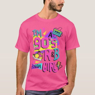 I'M A 90'S Rb Kinda Girl T-Shirt