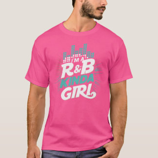 I'M A 90'S Rb Kinda Girl T-Shirt