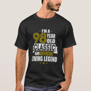 I'M A 98 And Official Living Legend T-Shirt