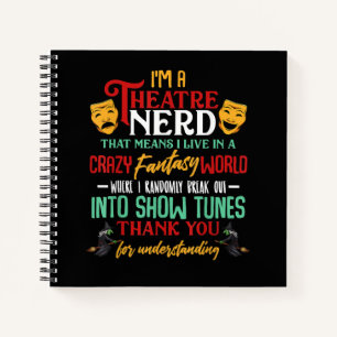 Im A Atre Nerd On Stage Acter Lovers Actor Actress Notebook