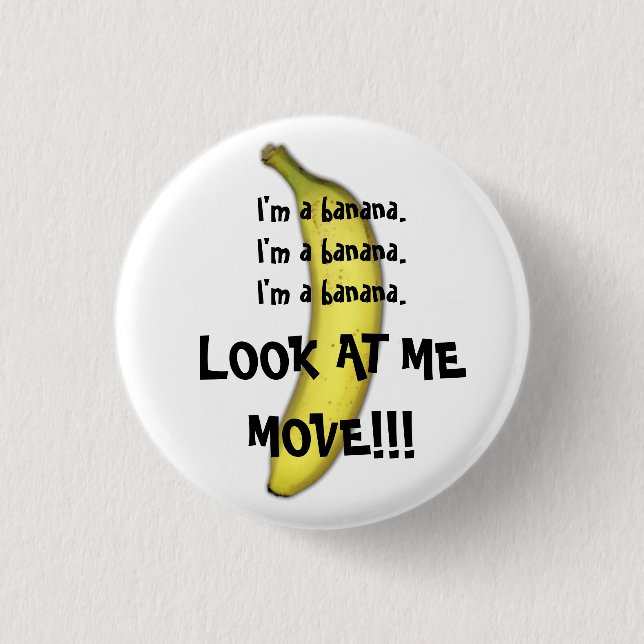 I'm A Banana 3 Cm Round Badge (Front)