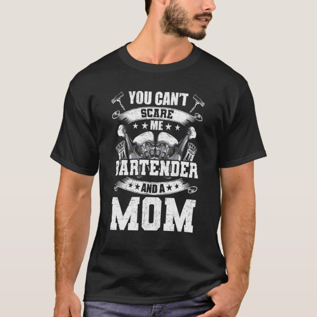 Im A Bartender And Mum Bartending Bartender 1 T-Shirt (Front)
