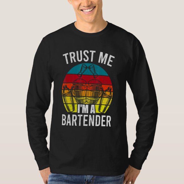 Im A Bartender Bartending Bartender T-Shirt (Front)