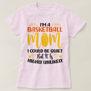 I'm A Basketball Mum Cute Mother Sports Fan Funny T-Shirt