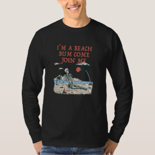I'm A Beach Bum Come Join Me Holiday Vacation Fest T-Shirt