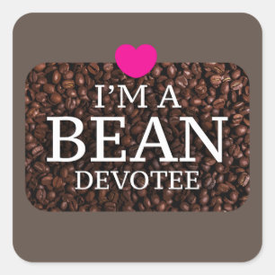 I'm A Bean Devotee, Coffee Print Square Sticker