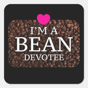 I'm A Bean Devotee, Coffee Print Square Sticker