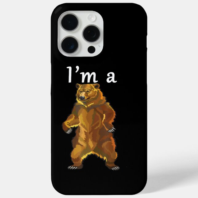 I'm a Bear Grizzly and Brown Bears Case-Mate iPhone Case (Back)