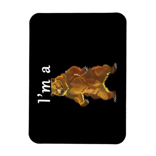 I'm a Bear Grizzly and Brown Bears Magnet (Vertical)