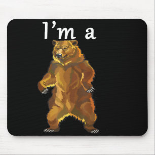 I'm a Bear Grizzly and Brown Bears Mouse Pad