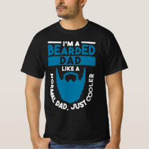 I'm A Bearded Dad Like A Normal Just Cooler