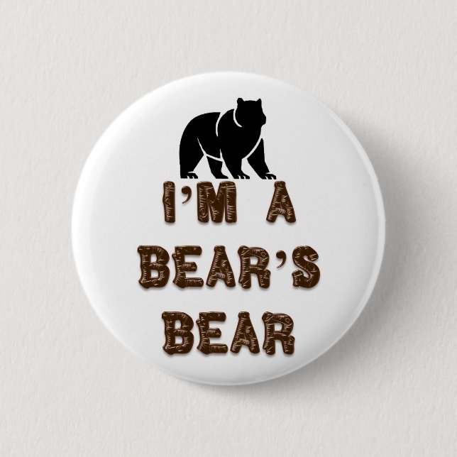 I'm A Bear's Bear 6 Cm Round Badge (Front)