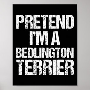 I'm A Bedlington Terrier Funny Halloween Dog Costu Poster
