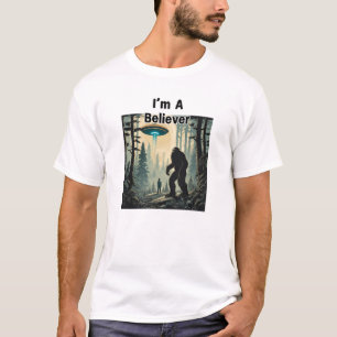 I'm a Believer, Bigfoot, UFO Shirt
