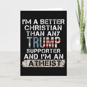 I'm A Better Christian Than Any Trump Supporter Card