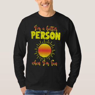 I'm A Better Person When I'm Tan Summer Quote T-Shirt