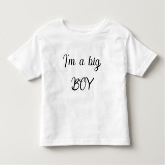 I'm a big boy  toddler T-Shirt