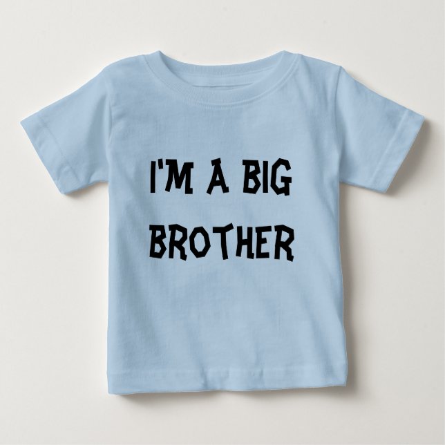 I'm a big brother baby T-Shirt (Front)