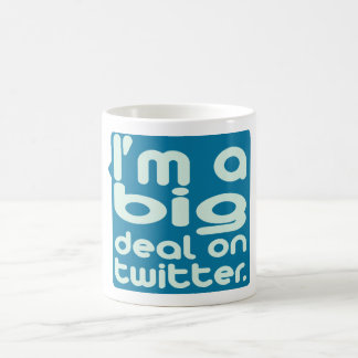 I'm a Big Deal on Twitter Coffee Mug