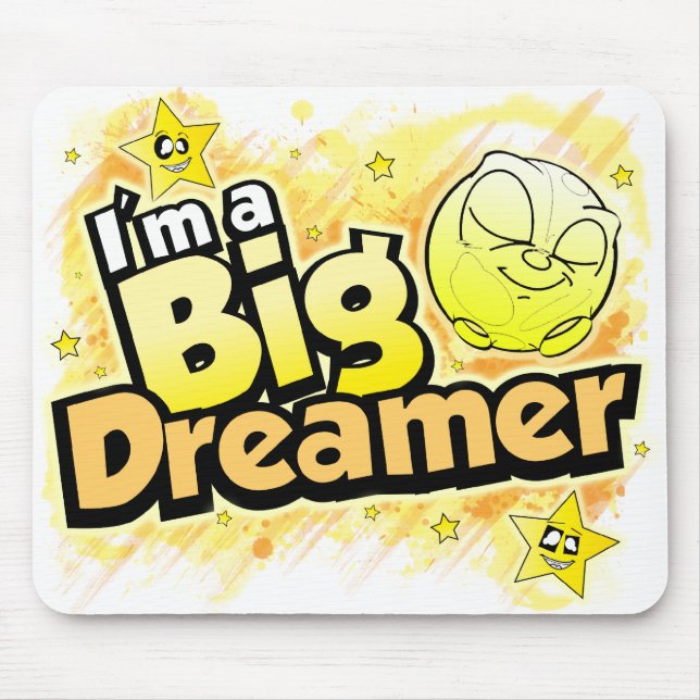 I'm a big dreamer - mouse pad (Front)