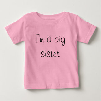 I'm a big sister baby T-Shirt