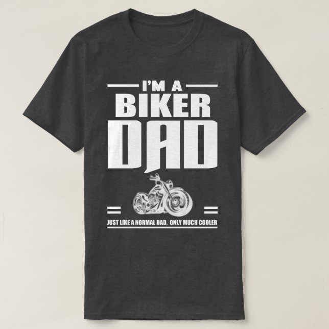 I'm a Biker DAD Fathers' Gift T-Shirt (Design Front)