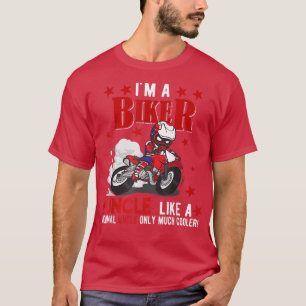 I'm A Biker Uncle Funny Only Much Cooler Happy Fat T-Shirt