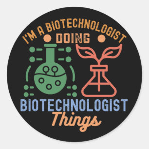 I'm a Biotechnologist Doing Biotechnologist Things Classic Round Sticker