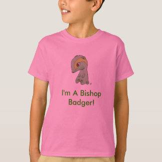 I'm A Bishop Badger! T-Shirt