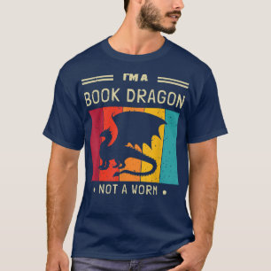 I'm A Book Dragon Not A Worm Book Lover 651 T-Shirt