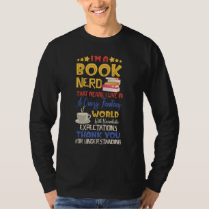 I'm a Book Nerd Book Literature Crazy Fantasy Wor T-Shirt
